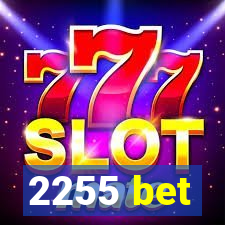 2255 bet